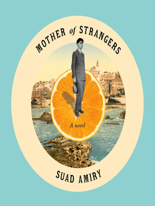 Title details for Mother of Strangers by Suad Amiry - Available